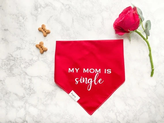 Dog Bandana- My Mom is Single
