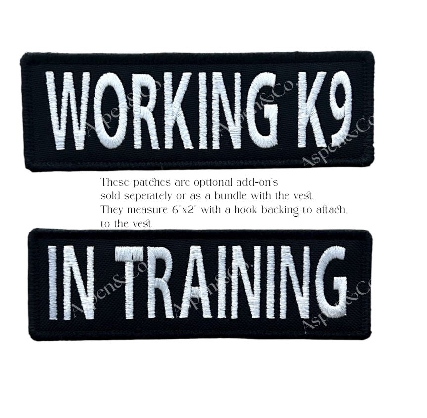 Two embroidered black hook-and-loop patches: “WORKING K9” and “IN TRAINING,” both in bold white thread. Includes text noting they are optional add-ons, 6x2" in size, and available bundled with vest orders.